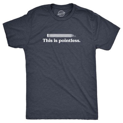 Mens This Is Pointless T Shirt Funny Broken Pencil Joke Tee For Guys - Crazy Dog Men's T Shirt