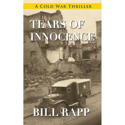 Tears of Innocence - by  Bill Rapp (Paperback)