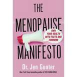 The Menopause Manifesto - by Jen Gunter (Paperback)