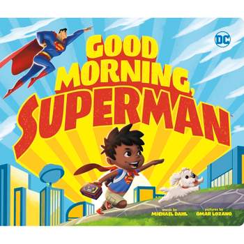 Good Morning, Superman - (DC Super Heroes) by  Michael Dahl (Board Book)