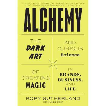 Alchemy - by  Rory Sutherland (Paperback)