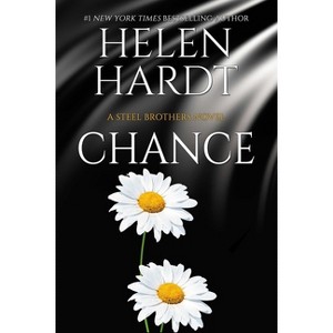 Chance - (Steel Brothers Saga) by  Helen Hardt (Paperback) - 1 of 1
