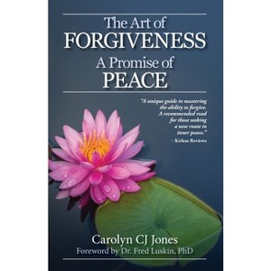 The Art of Forgiveness - by  Carolyn Cj Jones (Paperback) - 1 of 1