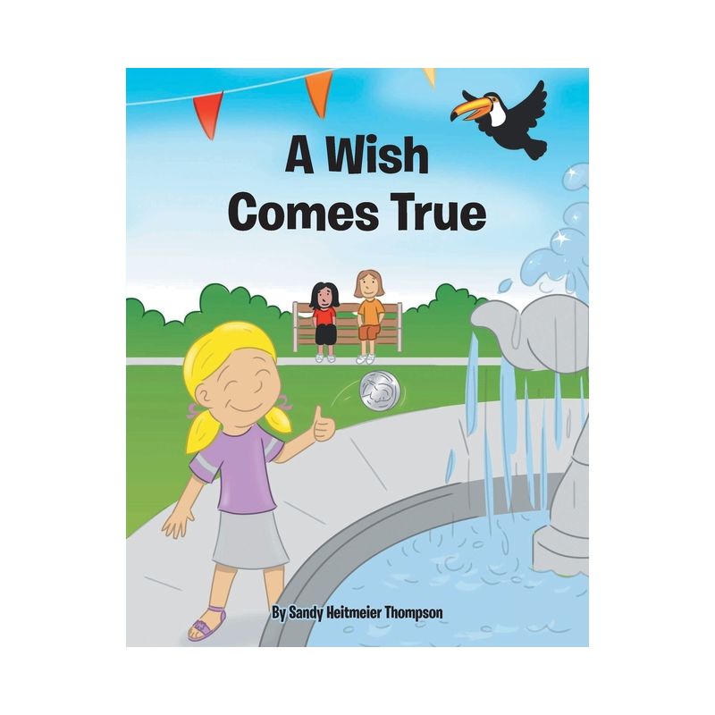 A Wish Comes True - by  Sandy Heitmeier Thompson (Paperback), 1 of 2