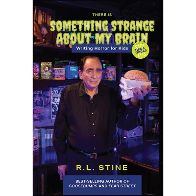 There's Something Strange about My Brain - by  Rl Stine Stine (Paperback)