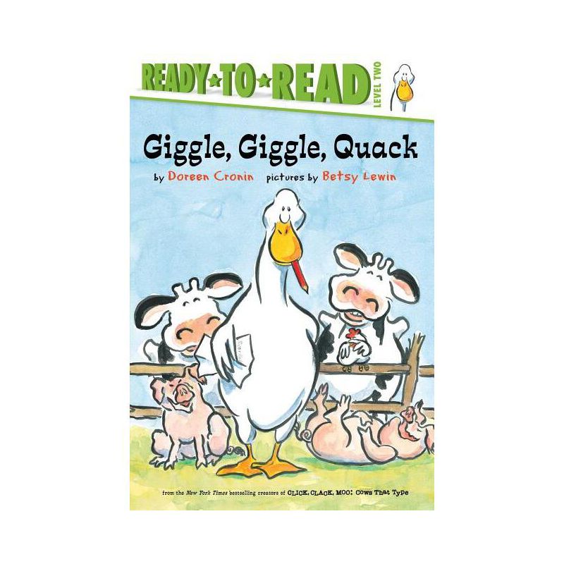 Giggle, Giggle, Quack/Ready-To-Read Level 2 - (Click Clack Book) by  Doreen Cronin (Paperback), 1 of 2