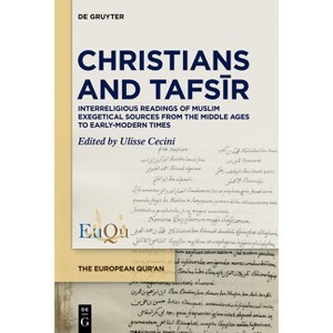 Christians and Tafsīr - (European Qur'an) by  Ulisse Cecini (Hardcover) - 1 of 1