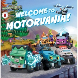 Welcome to Motorvania! - (Mighty Monsterwheelies) (Paperback) - 1 of 1