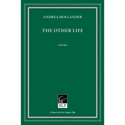 The Other Life - 2nd Edition by  Andrea Hollander (Hardcover)