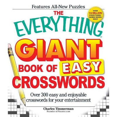 The Everything Giant Book of Easy Crosswords - (Everything(r)) by  Charles Timmerman (Paperback)