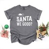 Simply Sage Market Women's Santa We Good Short Sleeve Garment Dyed Tee - 2 of 2