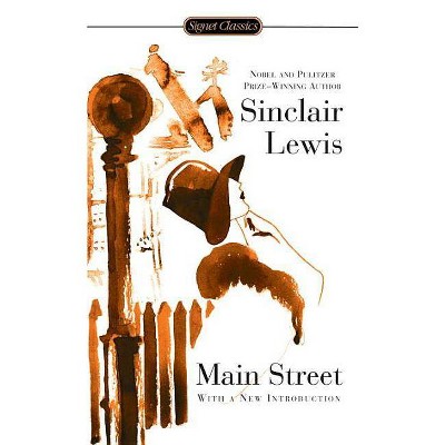 Main Street - (Signet Classics) by  Sinclair Lewis (Paperback)