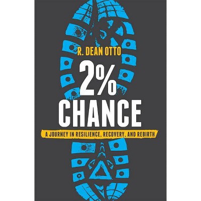 2% Chance - by  R Dean Otto (Hardcover)