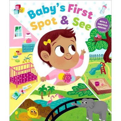 Baby's First Spot & See - by  Kate Lockwood (Board Book)