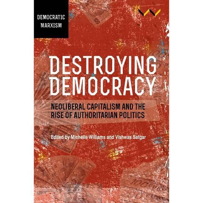 Destroying Democracy - (Paperback)