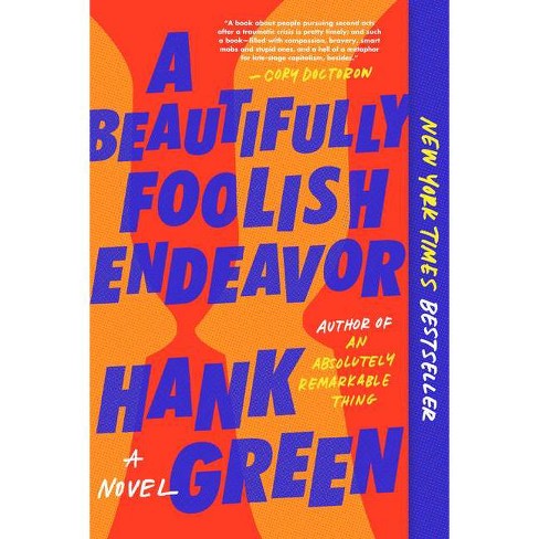 A Beautifully Foolish Endeavor The Carls By Hank Green Paperback Target