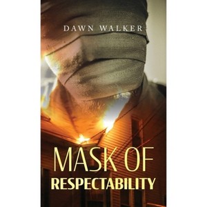 Mask of Respectability - by Dawn Walker - 1 of 1