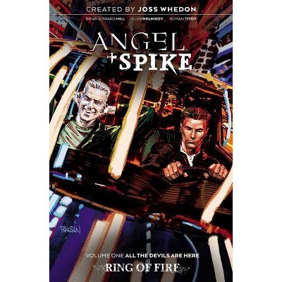 Angel & Spike Volume 1, 3 - by  Bryan Edward Hill (Paperback)