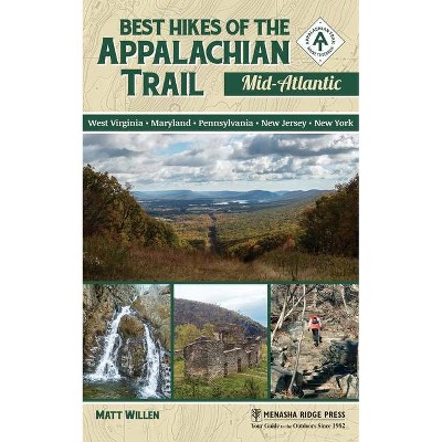 Best Hikes of the Appalachian Trail - by  Matt Willen (Paperback)