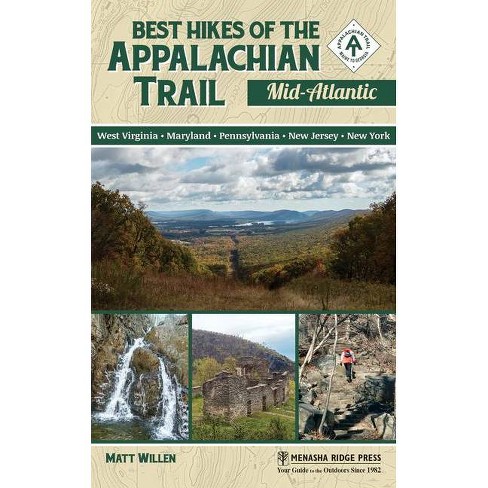 Best Hikes Of The Appalachian Trail: Mid-atlantic - By Matt Willen ...