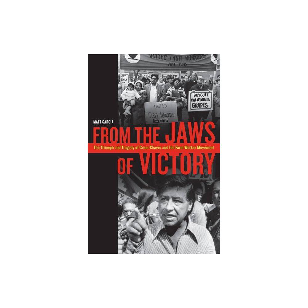 From the Jaws of Victory – by Matthew Garcia (Paperback)