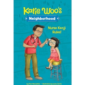 Nurse Kenji Rules! - (Katie Woo's Neighborhood) by Fran Manushkin - 1 of 1