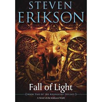 Fall of Light - (Kharkanas Trilogy) by  Steven Erikson (Paperback)