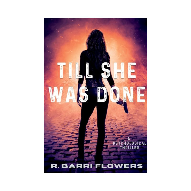 Till She Was Done - by  R Barri Flowers (Paperback), 1 of 2