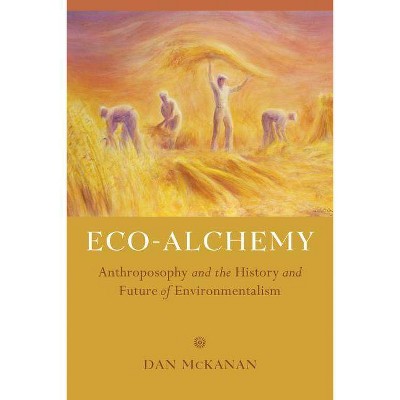 Eco-Alchemy - by  Dan McKanan (Paperback)