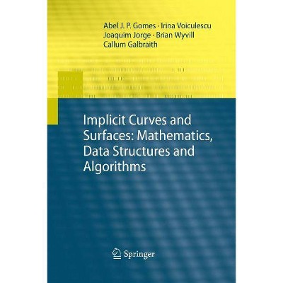 Implicit Curves and Surfaces: Mathematics, Data Structures and Algorithms - (Paperback)