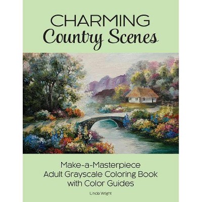 Charming Country Scenes - by  Linda Wright (Paperback)