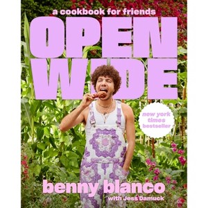 Open Wide - by  Benny Blanco & Jess Damuck (Hardcover) - 1 of 1