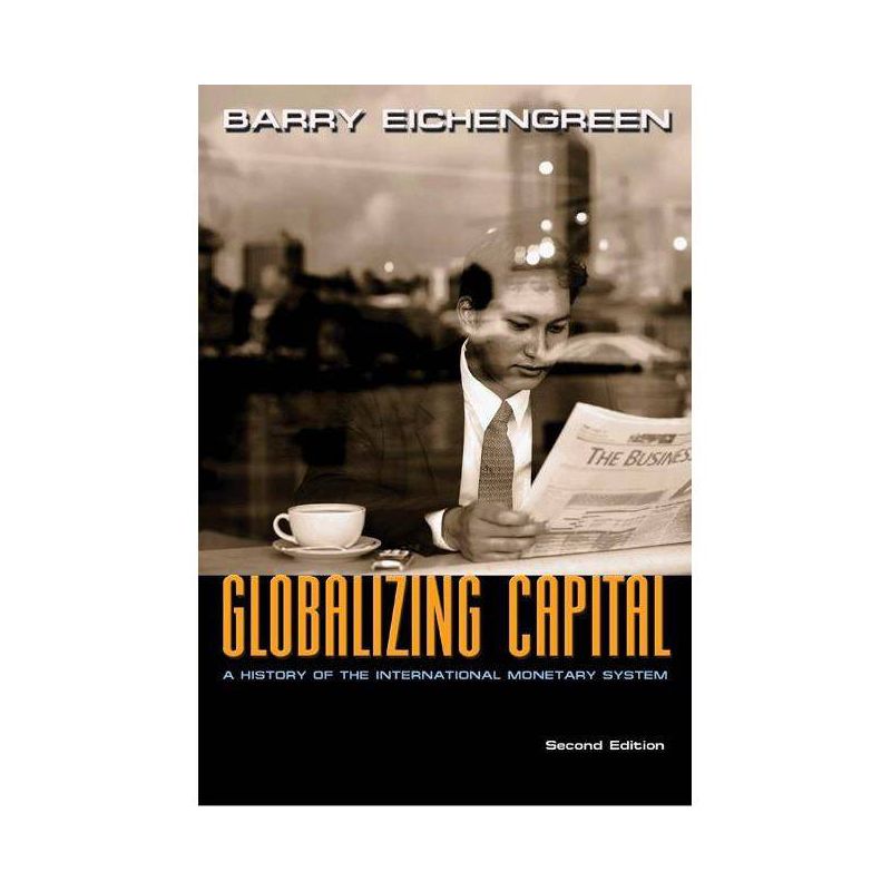 Globalizing Capital - 2nd Edition by  Barry Eichengreen (Paperback), 1 of 2