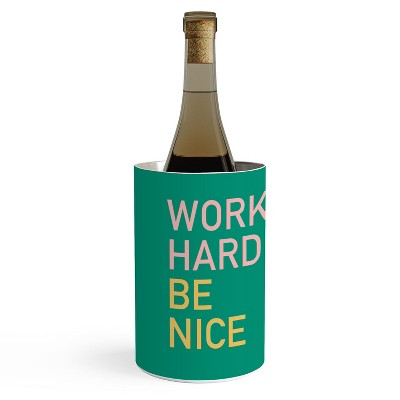 socoart work hard be nice I Wine Chiller - Deny Designs