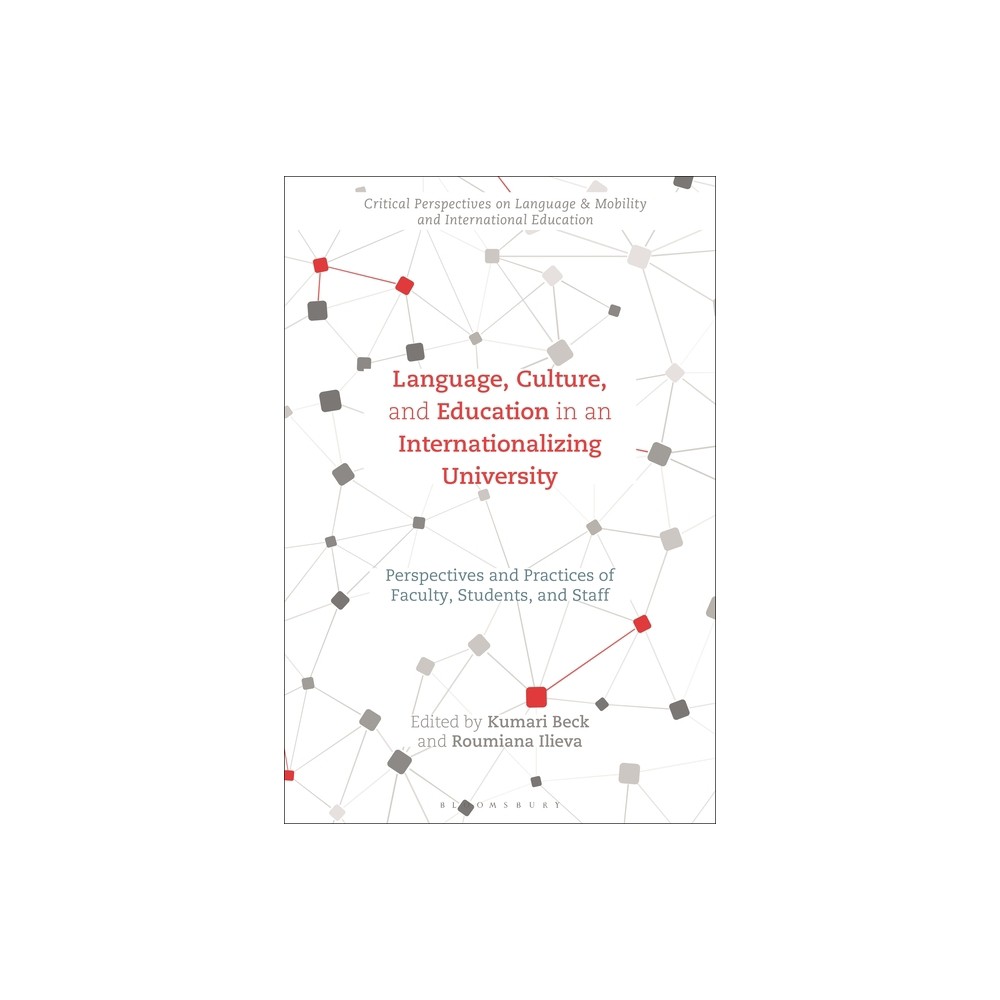 Language, Culture, and Education in an Internationalizing University - (Critical Perspectives on Language, Mobility and International Education)