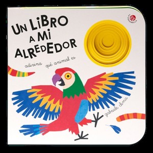 Un Libro a Mi Alrededor - by  Gabriele Clima (Board Book) - 1 of 1