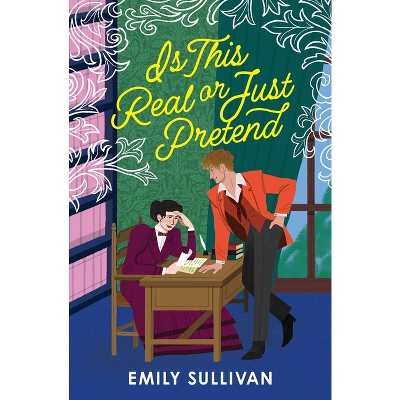 Is This Real or Just Pretend? - by  Emily Sullivan (Paperback)