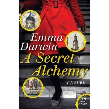 A Secret Alchemy - by  Emma Darwin (Paperback)