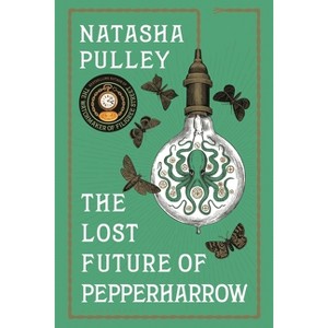 The Lost Future of Pepperharrow - by  Natasha Pulley (Paperback) - 1 of 1