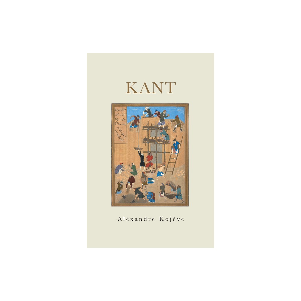 Kant - by Alexandre Kojève (Paperback)