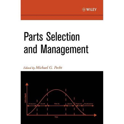 Parts Selection and Management - by  Michael Pecht (Hardcover)