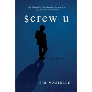 Screw U - by  Jim Masiello (Paperback) - 1 of 1