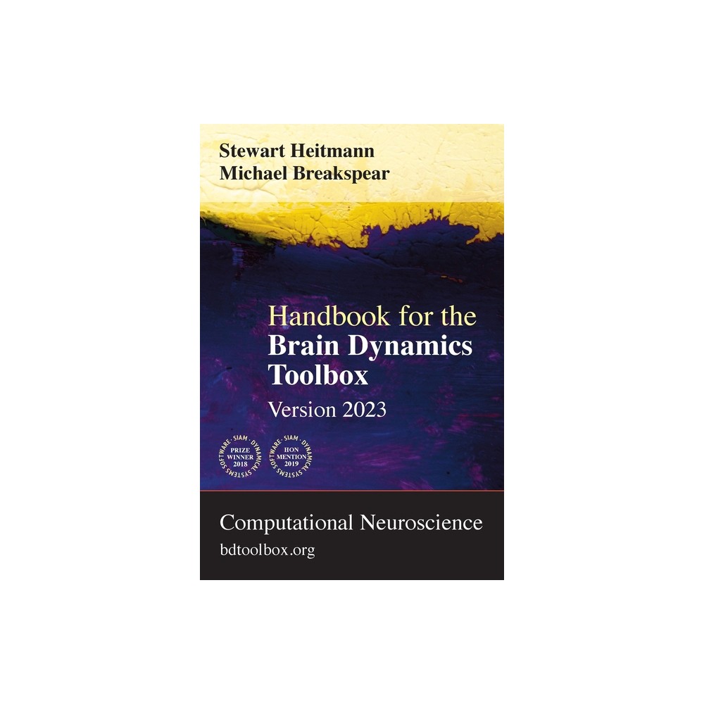 Handbook for the Brain Dynamics Toolbox - 8th Edition by Stewart Heitmann & Michael Breakspear (Paperback)