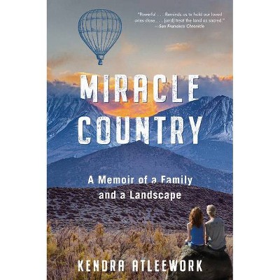 Miracle Country - by  Kendra Atleework (Paperback)