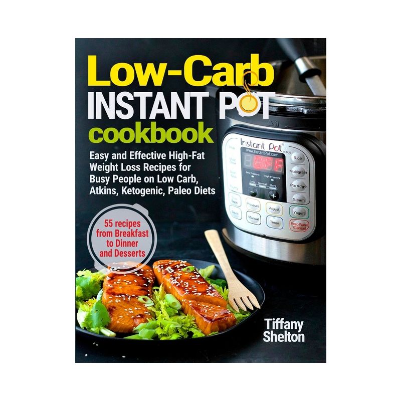 Low-Carb Instant Pot Cookbook - by  Tiffany Shelton (Paperback), 1 of 2