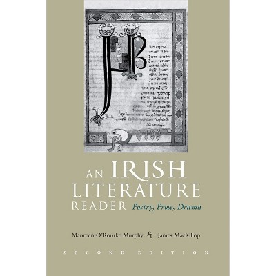 An Irish Literature Reader - (Irish Studies) 2nd Edition by  Maureen O'Rourke Murphy & James MacKillop (Paperback)