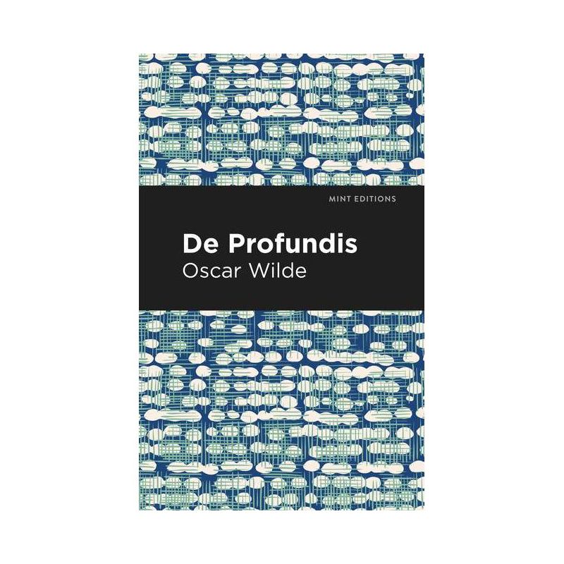 De Profundis - (Mint Editions (in Their Own Words: Biographical and Autobiographical Narratives)) by  Oscar Wilde (Paperback), 1 of 2