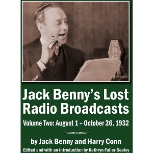 Jack Benny's Lost Radio Broadcasts Volume Two (hardback) - by  Jack Benny & Harry Conn (Hardcover) - 1 of 1