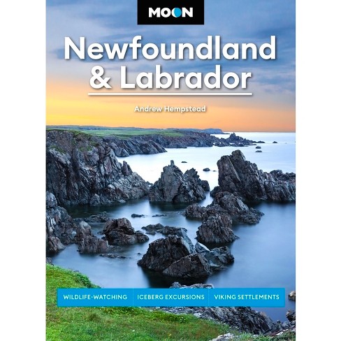 Moon Newfoundland & Labrador - (Moon Canada Travel Guide) 3rd Edition by  Andrew Hempstead & Moon Travel Guides (Paperback) - image 1 of 1