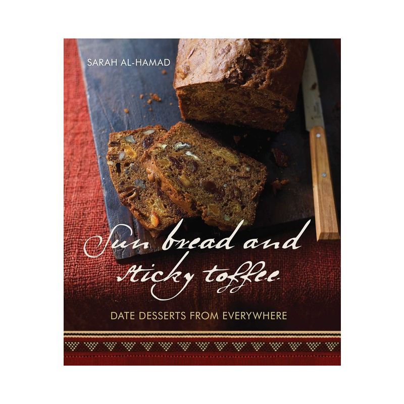 Sun Bread and Sticky Toffee - by  Sarah Al-Hamad (Paperback), 1 of 2